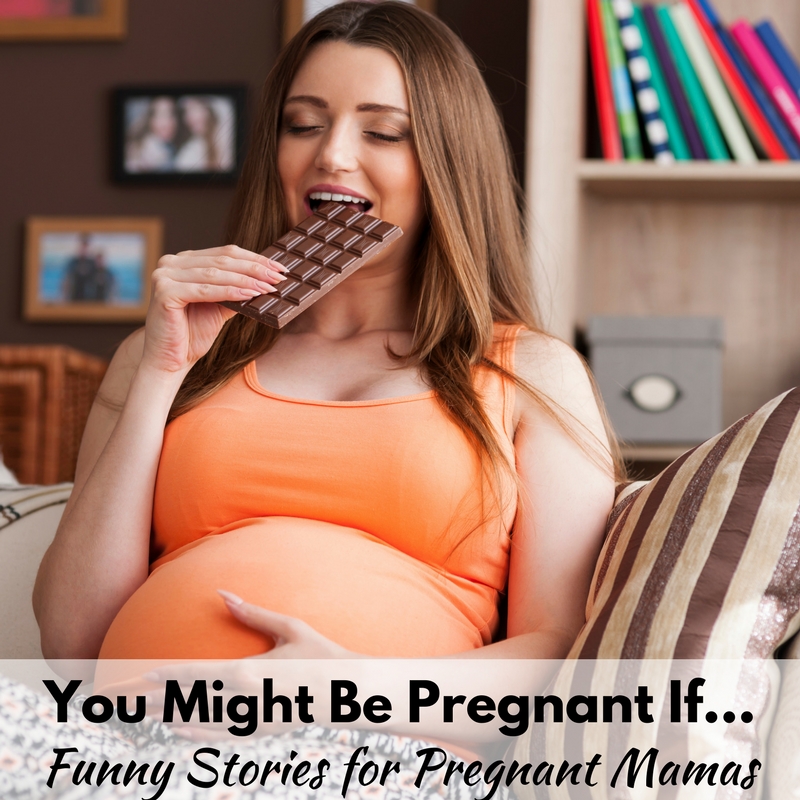 You Might Be Pregnant If... Funny stories for pregnant mamas!