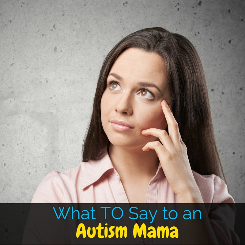 When talking with an autism mama it can be hard to know what to say. I'm sharing a few tips and tricks to help navigate a sticky situation!