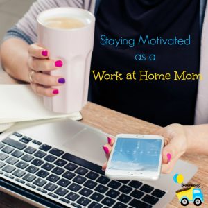 As a work at home mom there's a lot fighting for your attention, and staying motivated can be difficult. I'm sharing my top tips to stay fired up!