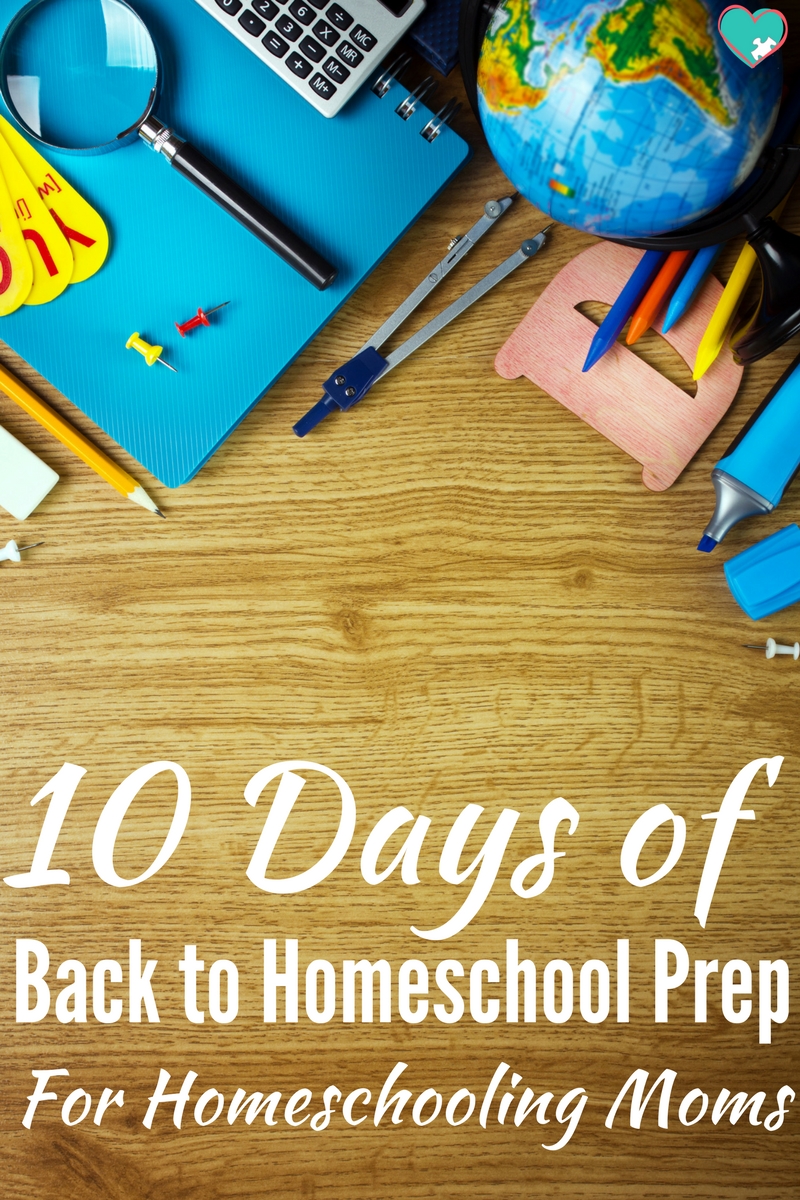 10 Days of Back to Homeschool Prep for Homeschooling Moms