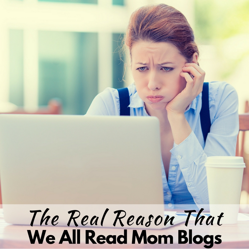 The Real Reason We All Read Mom Blogs!
