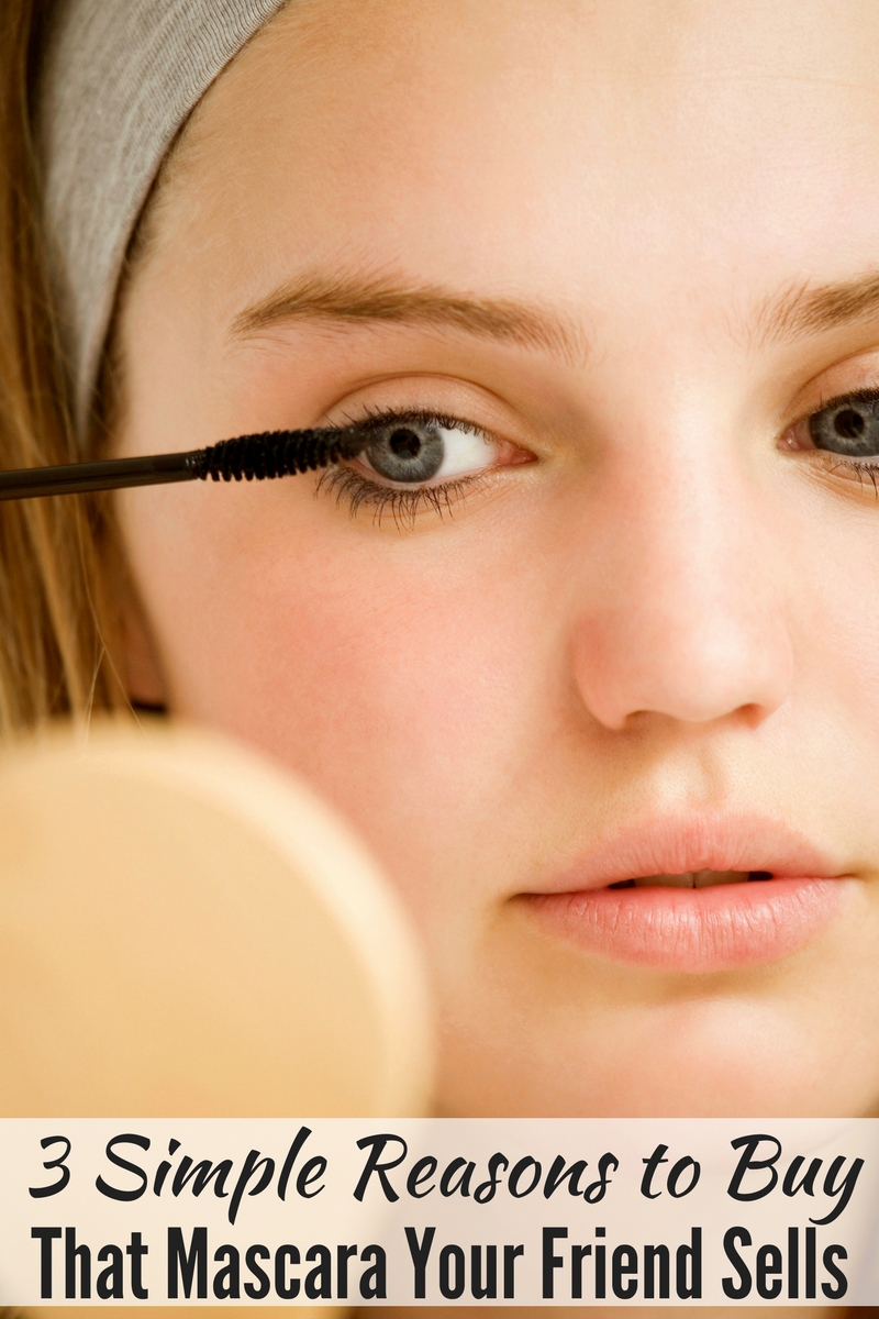 3 Simple Reasons to Buy That Mascara Your Friend Sells