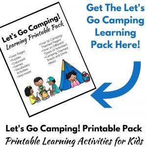 The Let's Go Camping Learning Printable Pack is perfect for a camping unit study!