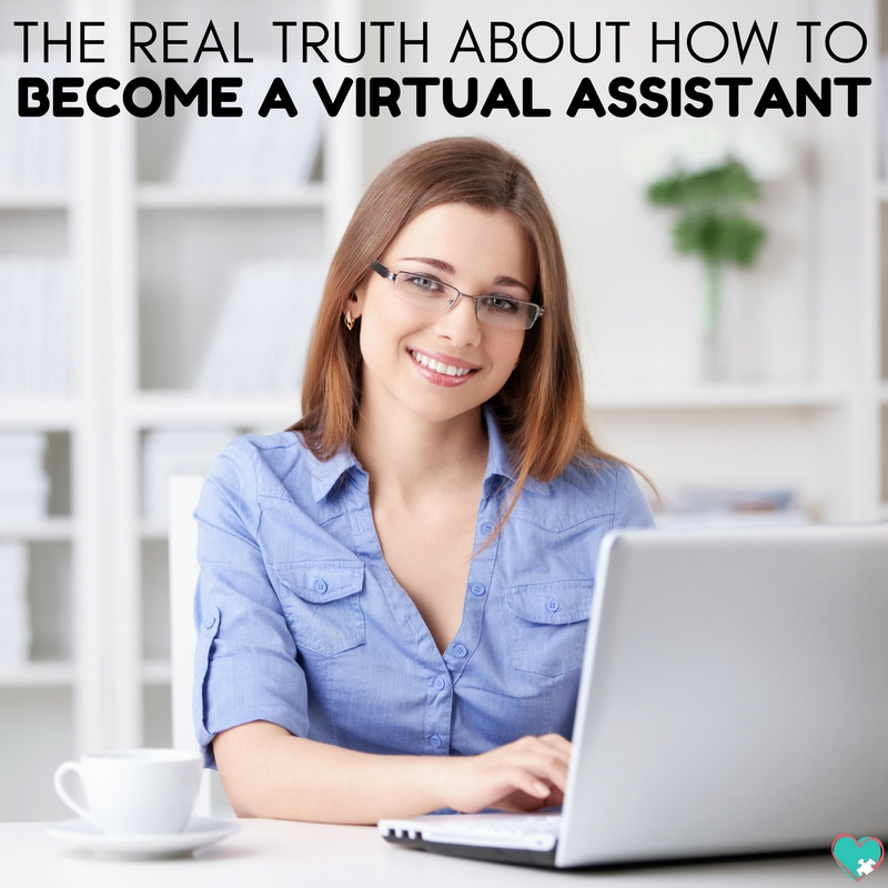 The REAL Truth About how to Become a Virtual Assistant