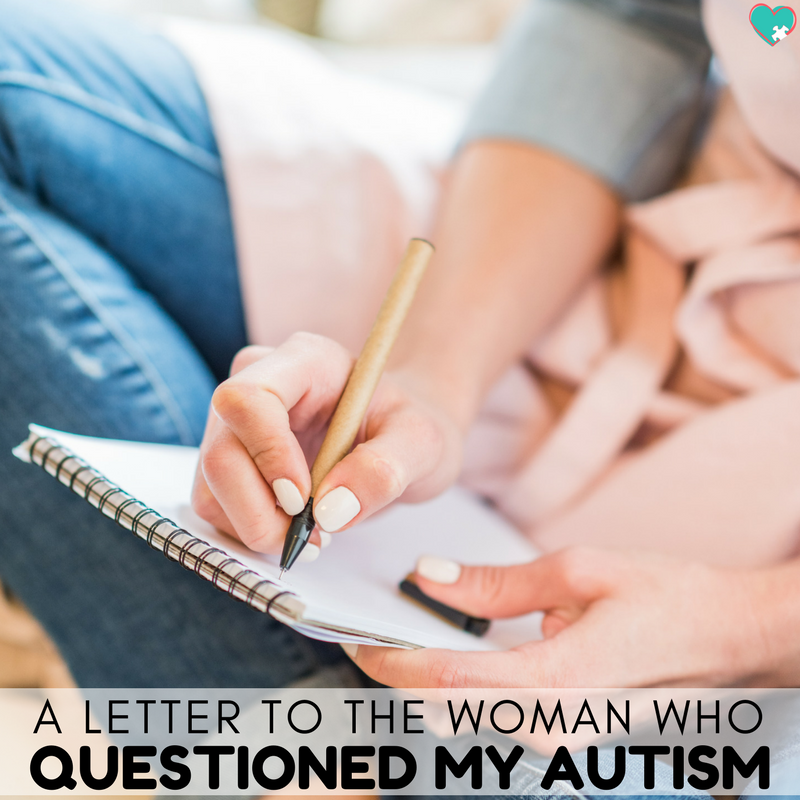A letter to the woman who questioned my autism