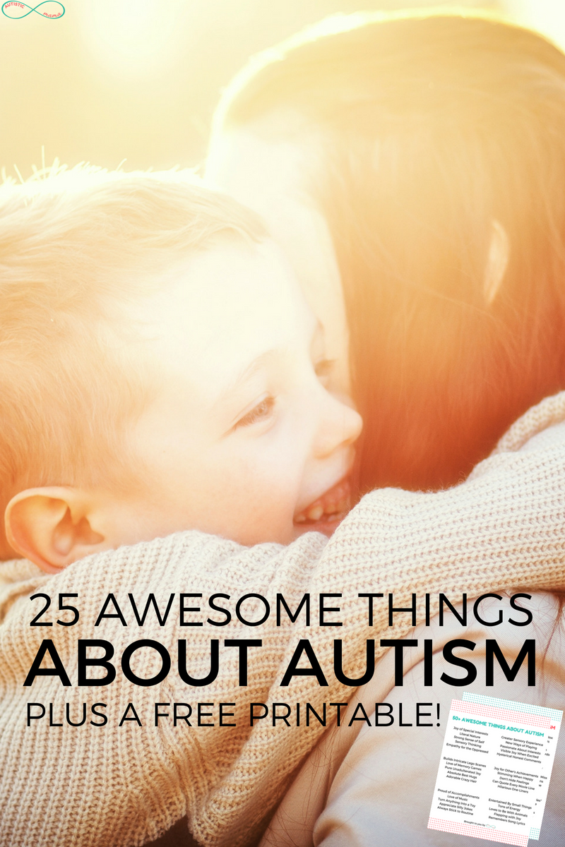 25 Awesome Things About Autism. Check out the things that make autism awesome! #Autism #AutismAcceptance #ActuallyAutistic #AutismMom