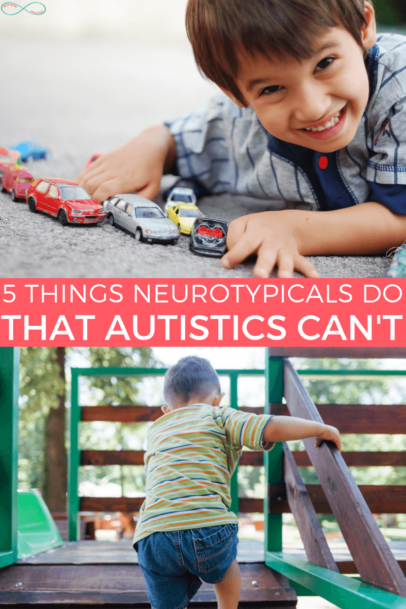 5 Things Neurotypicals Do That Autistics Can't