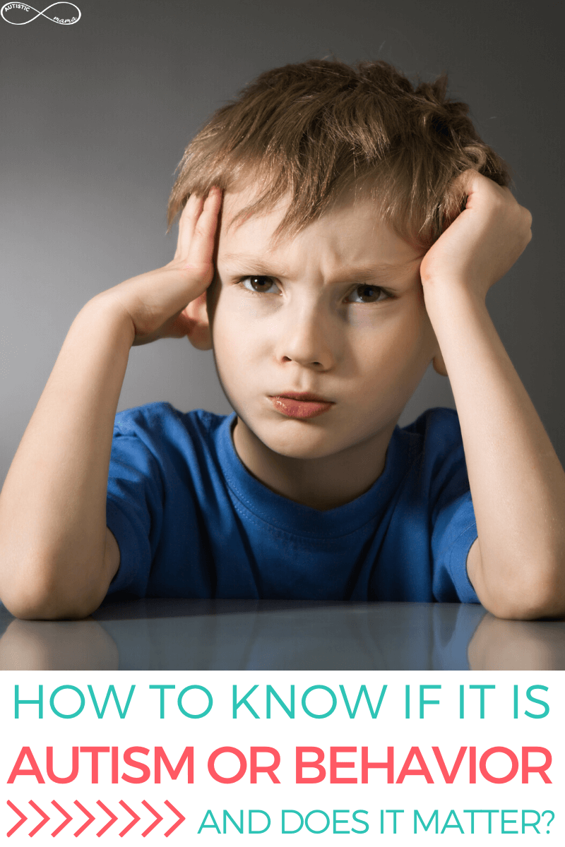Boy has an angry face and his hands are on his head. Text reads: How to Know If It Is Autism or Behavior And Does It Matter?