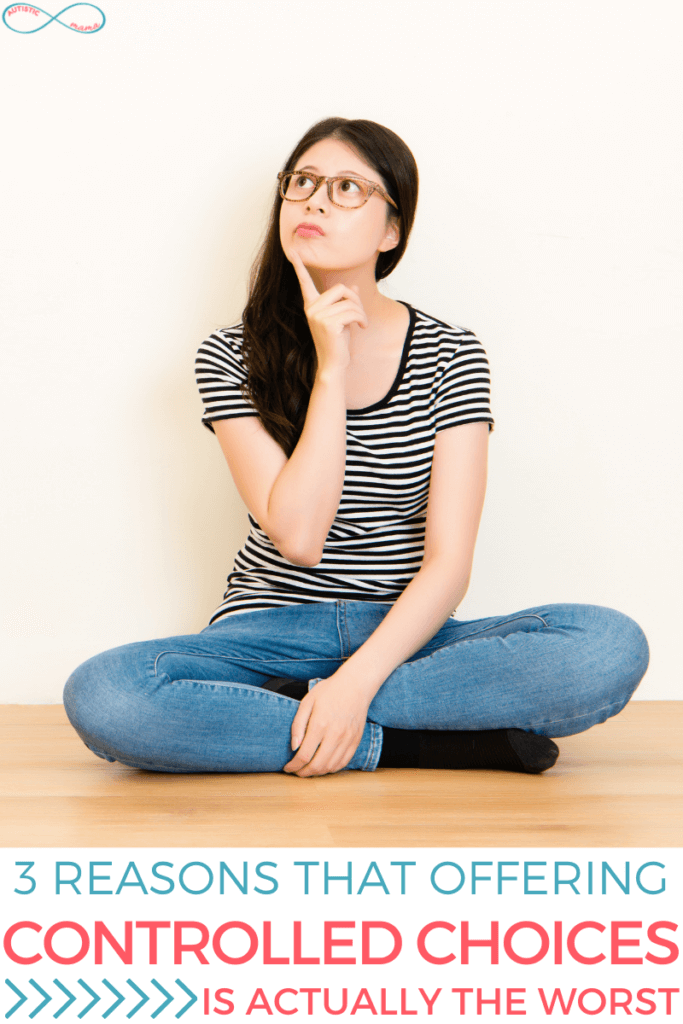 Woman sits on the floor criss cross with a finger on her chin as if she's thinking. Text reads "3 reasons that offering controlled choices is actually the worst"