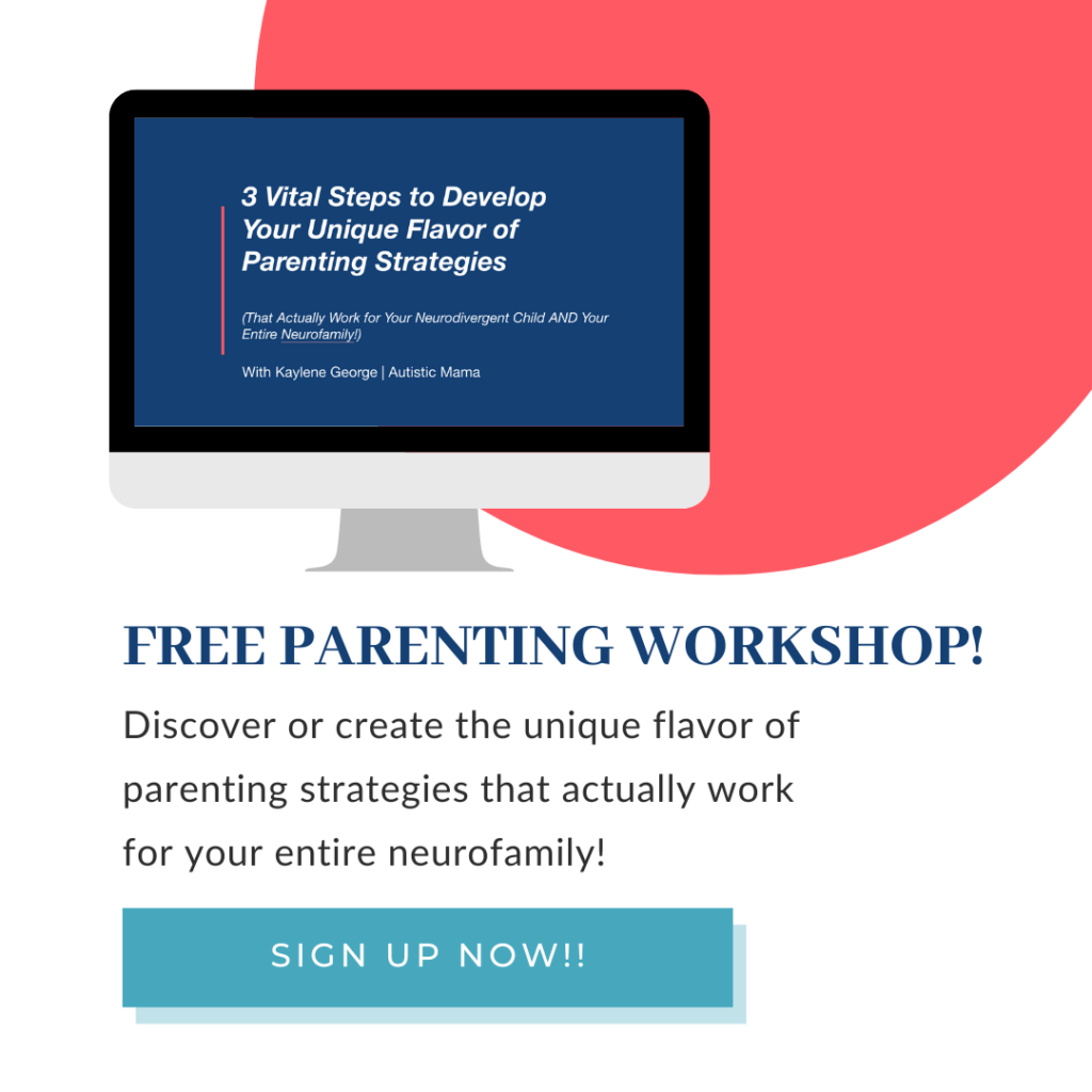 Image of the upcoming free parenting workshop, 3 Vital Steps to Develop Your Unique Flavor of Parenting Strategies. Text reads: Free Parenting Workshop! Discover or create the unique flavor of parenting strategies that actually work for your entire neurofamily! Sign Up Now!